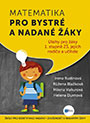 Rodiče a učitelé bystrých a nadaných žáků 1. stupně se konečně dočkali publikace, která jim poskytne užitečné informace o nadaných žácích a mnoho úloh řešených i neřešených. Publikaci vytvořil tým autorek z Katedry matematiky PdF MU po mnohaleté práci s nadanými žáky.
