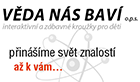 
	VĚDA NÁS BAVÍ, o.p.s. je nezisková organizace, která formou mimoškolních aktivit seznamuje žáky s vědními obory jako je chemie, fyzika, biologie, vědy o zemi, kosmické vědy a aplikované vědy. To vše interaktivním a zábavným způsobem, v rámci kterého si mohou vědecké poznatky vyzkoušet v praxi.